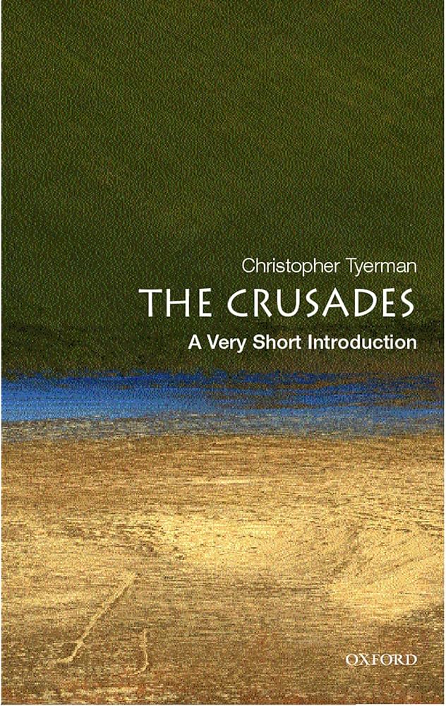 The Crusades: A Very Short Introduction