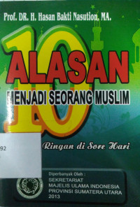 10 Alasan Menjadi Seorang Muslim