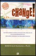 Change: Tak Peduli Berapa Jauh Jalan Salah Yang Anda Jalani, Putar Arah Sekarang Juga (Manajemen Perubahan Dan Manajemen Harapan)