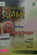 Tanggung Jawab Suami dalam rumah tangga antara kewajiban dan realitas