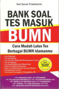 Bank Soal Tes Masuk Bumn: Cara mudah Lulus Tes Berbagai Bumn Idamanmu