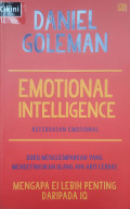 Emotional Intelegence: Kecerdasan Emosional Mengapa EI Lebih Penting daripada IQ
