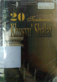 20 Tuntunan khusyu' Shalat