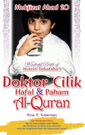 Mukjizat Abad 20 Doktor Cilik Hafal dan Paham Al-quran
