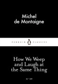 How We Weep and Laugh at The Same Thing