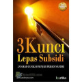 3 Kunci Lepas Subsidi