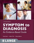 Second Edition Symptom to Diagnosis: An Evidence-Based Guide