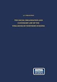 The Social Organisation And Customary Law Of The Toba-Batak Of Northern Sumatra