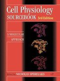 Cell Physiology Sourcebook Third Edition: A Molecular Approach
