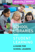 School Libraries And Student LeARNING A Guide For School Leaders
