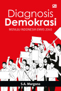 Diagnosis Demokrasi Menuju Indonesia Emas 2045