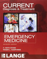 Current Diagnosis and Treatment: Emergency Medicine Seventh Edition