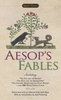 Aesop's Fables Including The Fox And The Grapes, The Ants And The Grasshopper, The Country Mouse and The Town Mouse and 200 Other Famous Fables