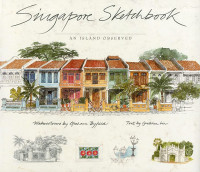 Singapore Sketchbook: An Island Observed