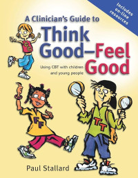 A Clinician's Guide to Think Good-Feel Good