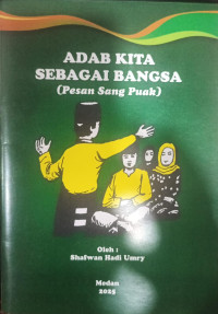 Adab Kita Sebagai Bangsa (Pesan Sang Puak)