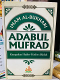 Adabul Mufrad: Kumpulan Hadits-Hadits Akhlak