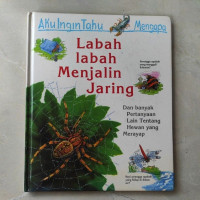 Aku Ingin Tahu Mengapa: Labah-labah Menjalin Jaring