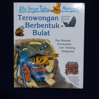 Aku Ingin Tahu Mengapa: Terowongan  Berbentuk Bulat