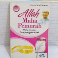 Allah Maha Pemurah Maka Engkau Gampang Menikah