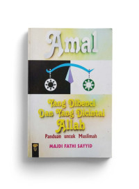 Amal yang Dibenci dan Yang Dicintai Allah: Panduan Untuk Muslimah