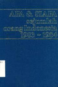 Apa & Siapa: Sejumlah Orang Indonesia 1983-1984