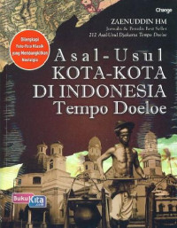 Asal-Usul Kota-Kota Di Indonesia Tempo Doeloe