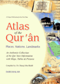 Atlas Of The Al-Qur'an: Places. Nation. Landmark