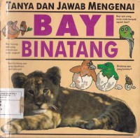 Tanya Dan Jawab Mengenai: Bayi Binatang