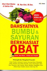 Dahsyatnya Bumbu & Sayuran Berkhasiat Obat