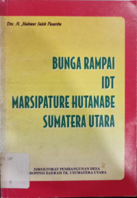 Bunga Rampai IDT Marsipature Hutanabe Sumatera Utara