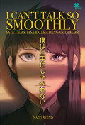 I Can't Talk So Smoothly: Saya Tidak Bisa Bicara dengan lancar