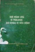 Dari Medan Area Ke Pedalaman Dan Kembali Ke Kota Medan