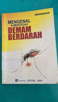 Mengenal & Mencegah Demam Berdarah