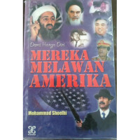 Demi Harga diri Mereka Melawan Amerika