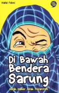 Di Bawah Bendera Sarung: Kisah Humor Anak Pesantren