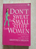 Don't Sweat The Small Stuff For Women