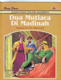 Dua Mutiara Di Madinah