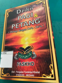 Dzikir Pagi & Petang (Diiringi dengan Do'a - Do'a)