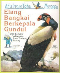 Aku Ingin Tahu Mengapa: Elang Bangkai Berkepala Gundul