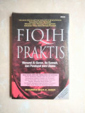 Fiqih Praktis: Menurut Al-Quran, As-Sunnah, dan Pendapat para Ulama