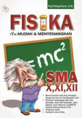 Fisika Itu Mudah Dan Menyenangkan SMA X,Xi,XII