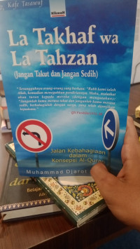 La Takhaf wa La Tahzan Jangan Takut dan Jangan Sedih