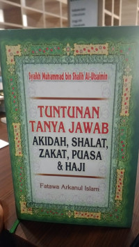 Tuntutan Tanya Jawab Akidah, Shalat, Zakat, Puasa dan Haji