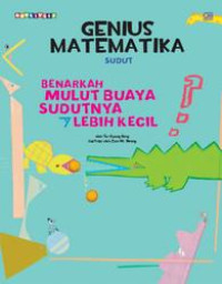 Genius Matematika: Benarkah Mulut Buaya Sudutnya Lebih Kecil