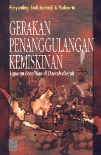 Gerakan Penanggulangan Kemiskinan: Laporan Penelitian di Daerah-daerah