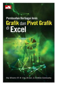 Pembuatan Berbagai Jenis Grafik dan Pivot Grafik di Excel