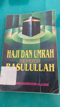 Haji dan Umroh Seperti Rasulullah