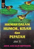 Hikmah Dalam Humor, Kisah dan Pepatah: Jilid 5