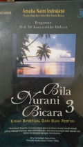 Bila Nurani Bicara 3: Kisah Spiritual Dari Bumi Pertiwi